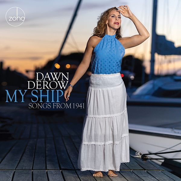 Dawn Derow "My Ship: Songs from 1941"