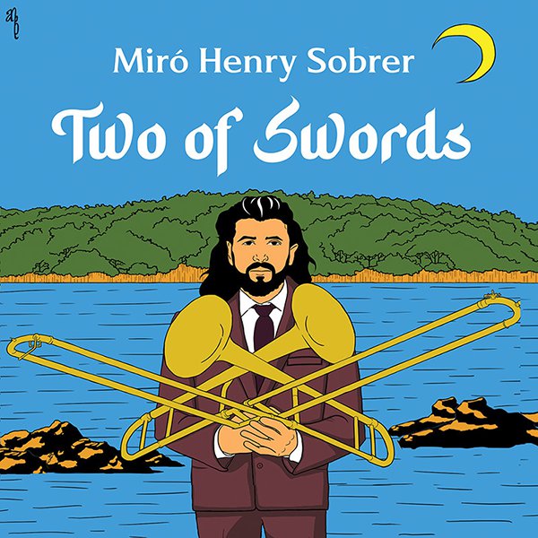 Miro Henry Sobrer "Two Of Swords"