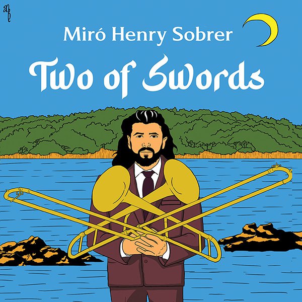 Miro Henry Sobrer "Two Of Swords" Miro Henry Sobrer "Two Of Swords"