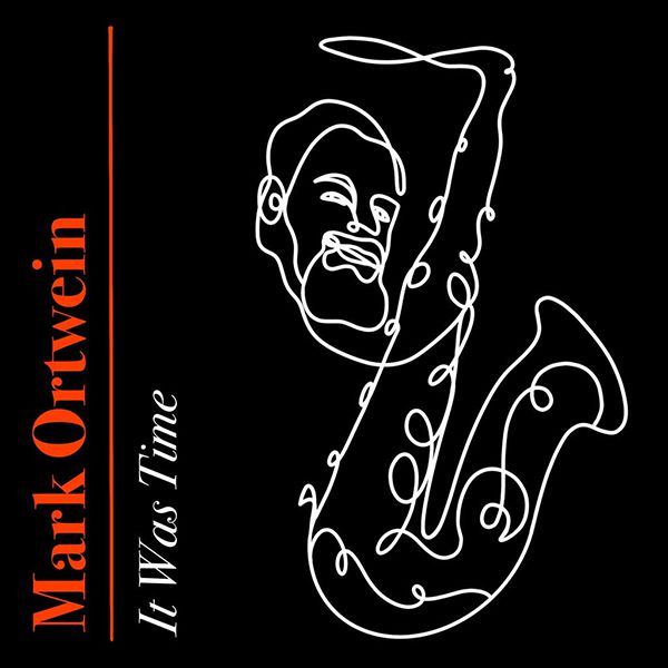 Mark Ortwein "It Was Time" Mark Ortwein "It Was Time"