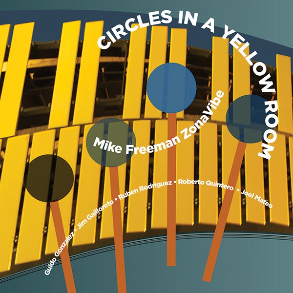 Mike Freeman Zonavibe "Circles In A Yellow Room"