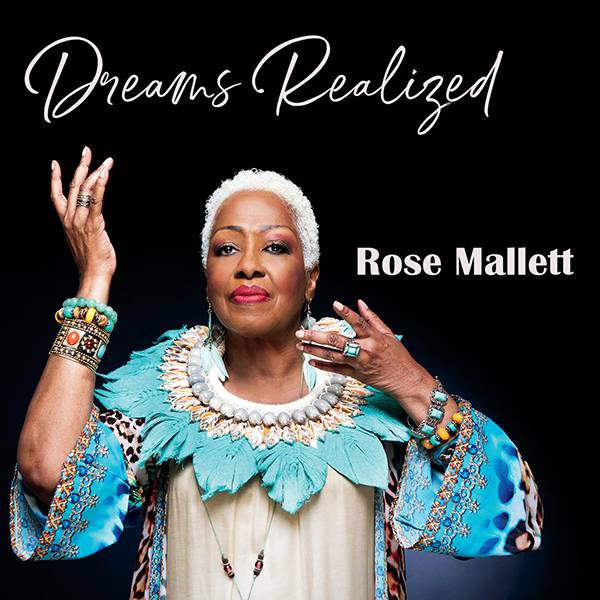 Rose Mallett "Dreams Realized"