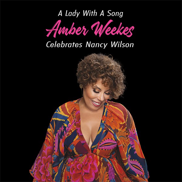 A Lady With A Song – Amber Weekes Celebrates Nancy Wilson