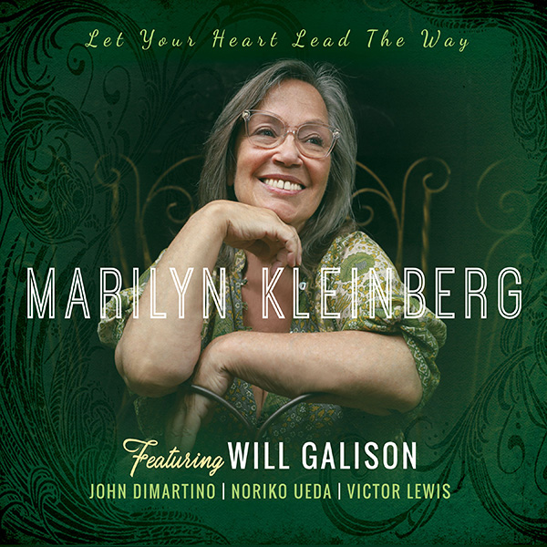 Marilyn Kleinberg "Let Your Heart Lead The Way" Marilyn Kleinberg "Let Your Heart Lead The Way"