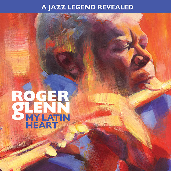 Roger Glenn "My Latin Heart"