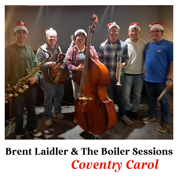 BRENT LAIDLER The Boiler Sessions "Coventry Carol”