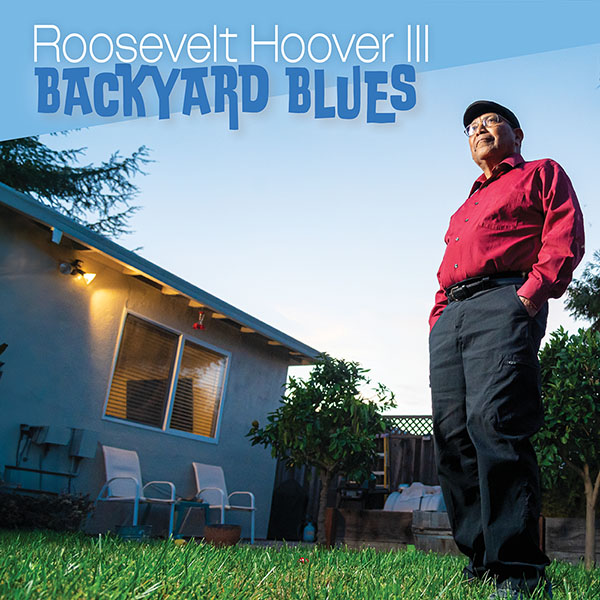 Roosevelt Hoover III "Backyard Blues" Roosevelt Hoover III "Backyard Blues"