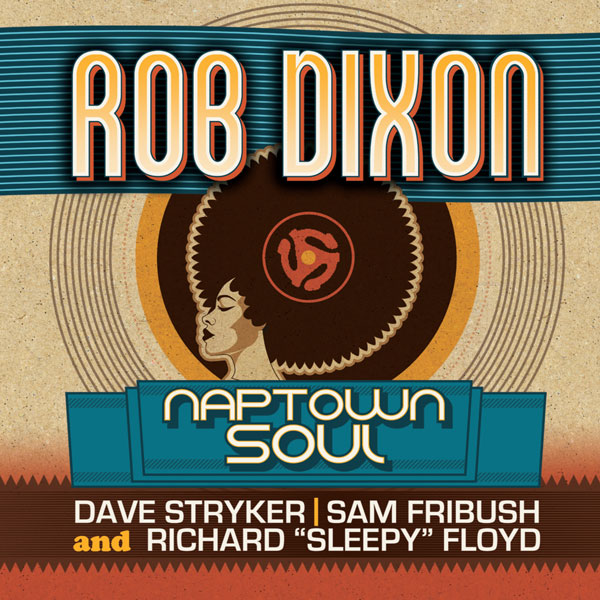 Rob Dixon "Naptown Soul"