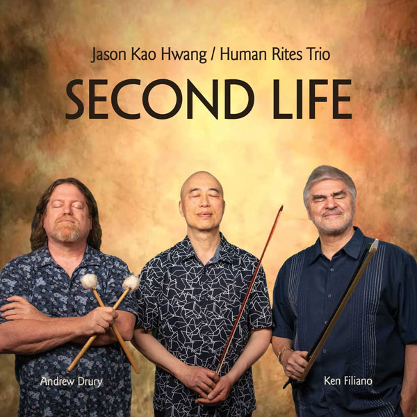 Jason Kao Hwang Human Rites Trio "Second Life"